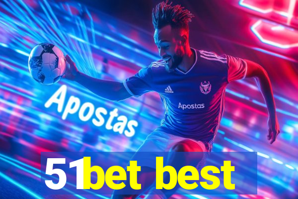 51bet best